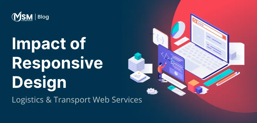 Impact of Responsive Design in Logistics & Transport Web Services