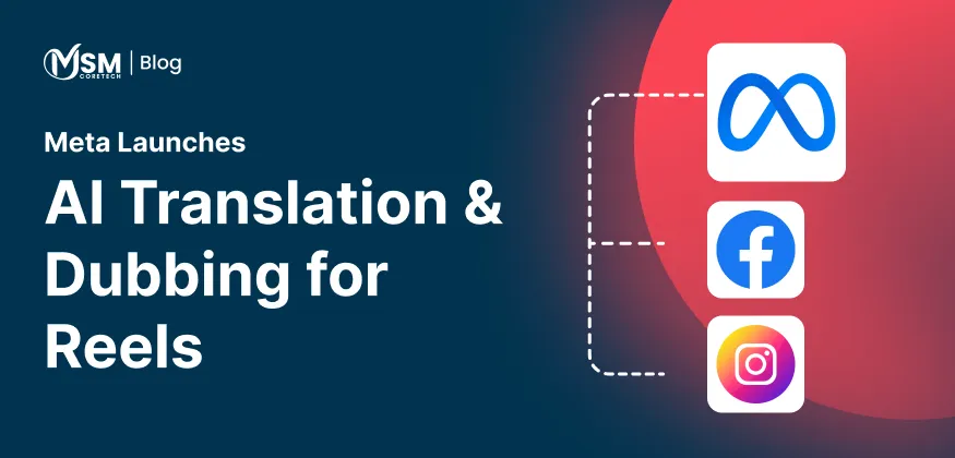 From Local to Global: How Meta’s AI is Powering Global Connections Through Reels