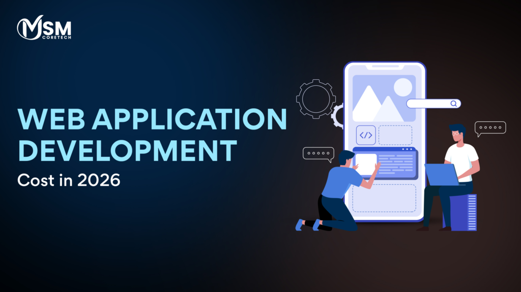 Web Application Development Cost in 2026 – Pricing Breakdown