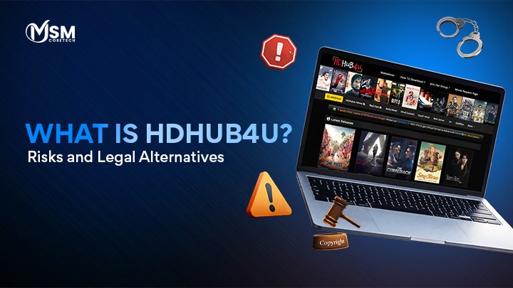 What Is HDHub4u? Risks and Legal Alternatives