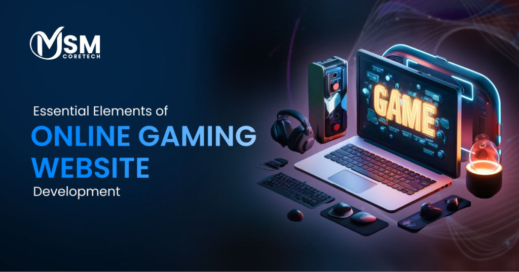 Essential Elements of Online Gaming Website Development