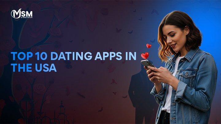 Top 10 Dating Apps in the USA
