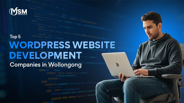 Top 5 WordPress Website Development Companies in Wollongong
