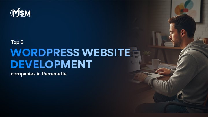 Top 5 WordPress Website Development Companies in Parramatta