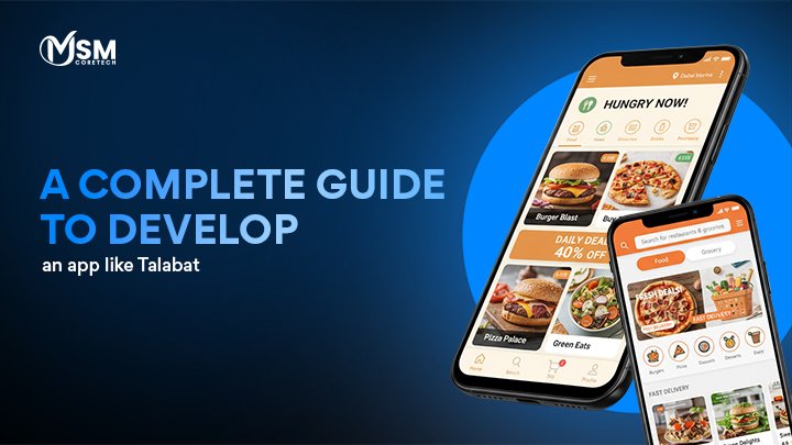 A complete Guide to develop an app like Talabat