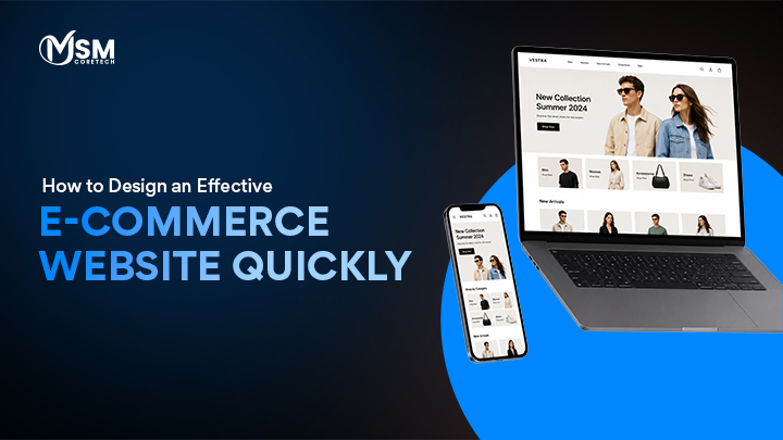How to Design an Effective E-commerce Website Quickly