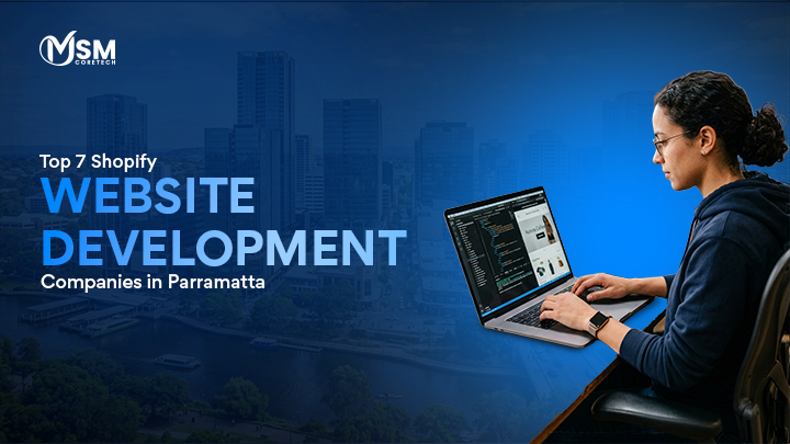 Top 7 Shopify Website Development Companies in Parramatta
