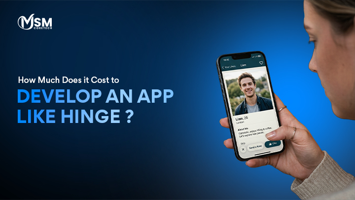 How Much Does it Cost to Develop an App Like Hinge?