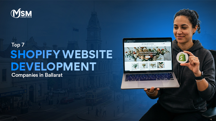 Top 7 Shopify Website Development Companies in Ballarat