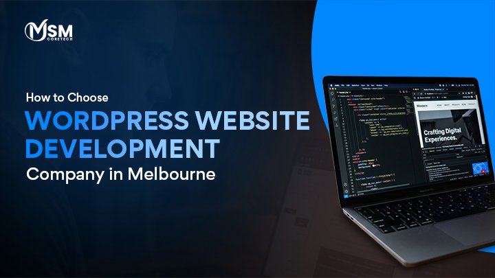 How to Choose a WordPress Website Development Company in Melbourne?