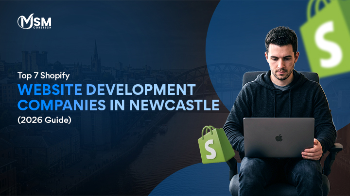 Top 7 Shopify Website Development Companies in Newcastle