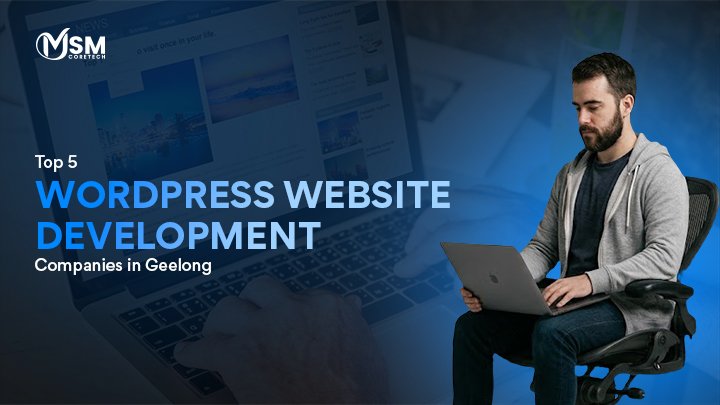Top 5 WordPress Website Development Companies in Geelong