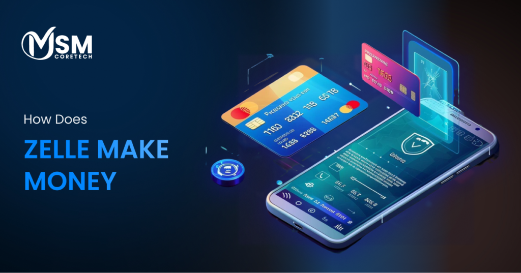 How Does Zelle Make Money? Business Model and Revenue Strategy Explained