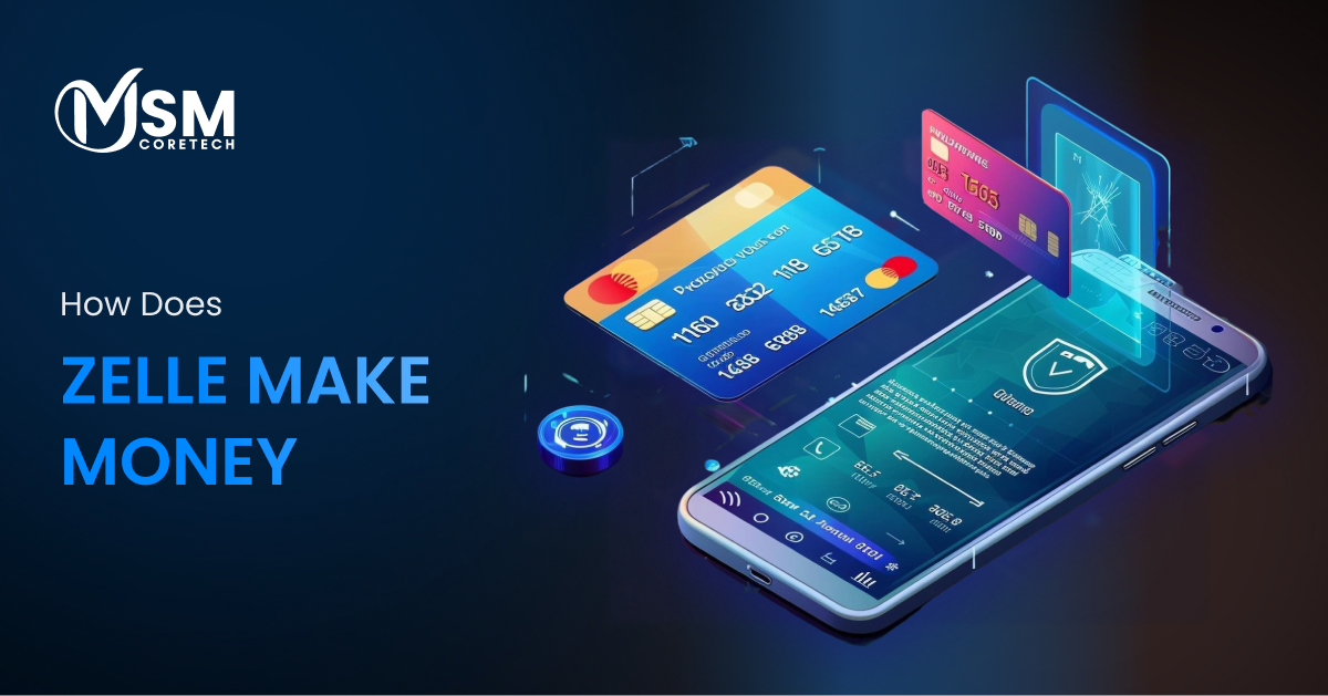 How Does Zelle Make Money? Business Model and Revenue Strategy Explained