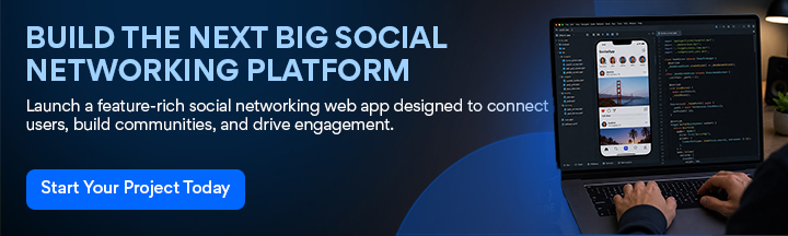 Build the Next Big Social Networking Platform