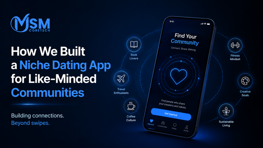 How We Built a Niche Dating App for Like-Minded Communities