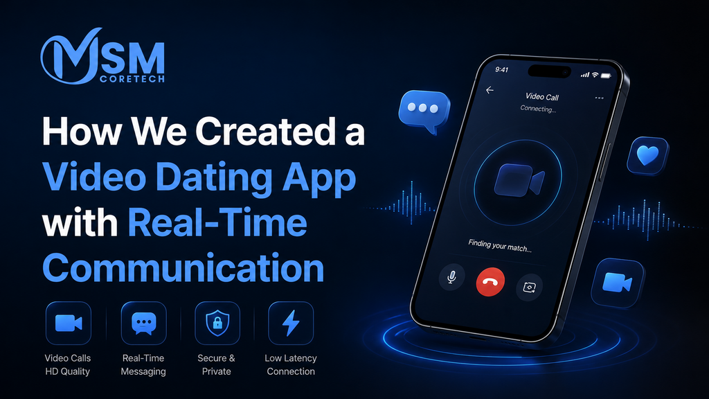 How We Created a Video Dating App with Real-Time Communication 