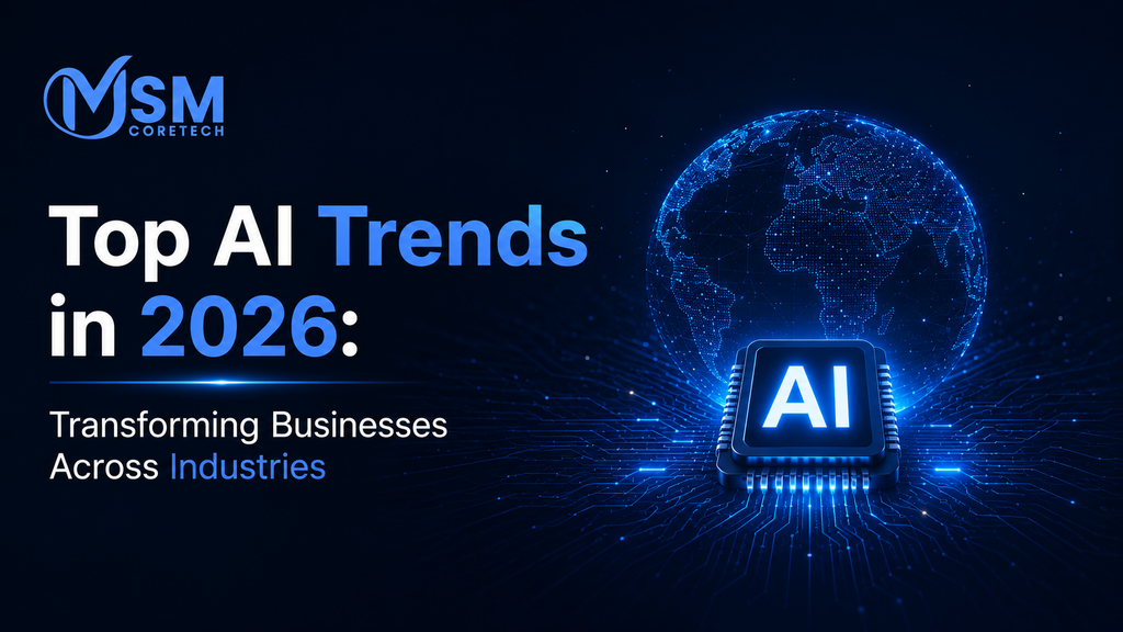 Top AI Trends in 2026: Transforming Businesses Across Industries