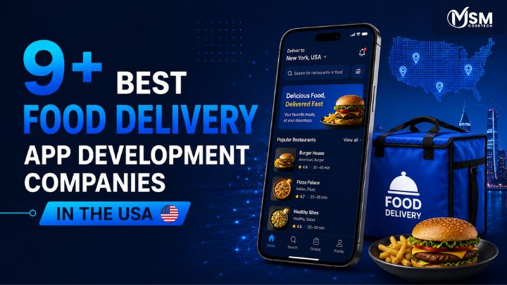 9+ Best Food Delivery App Development Companies in the USA