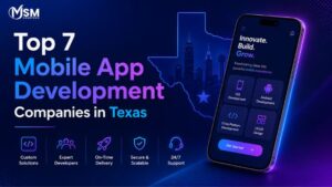 Mobile App Development Companies in Texas