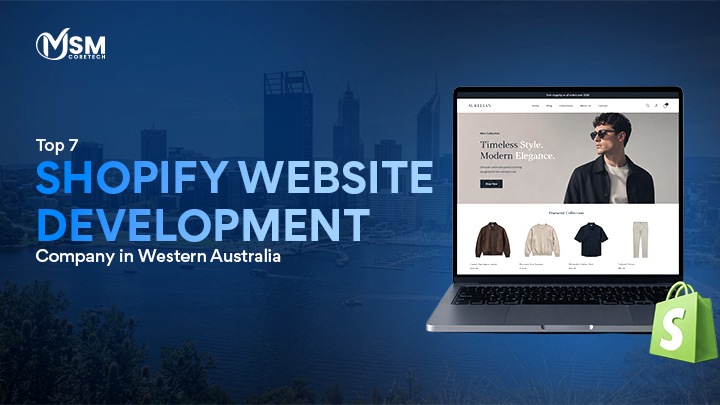 Top 7 Shopify Website Development Companies in Western Australia