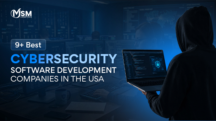9+ Best Cybersecurity Software Development Companies in the USA