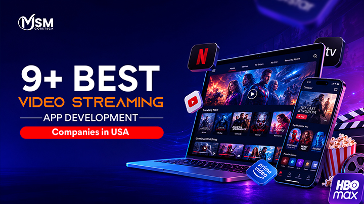 9+ Best Video Streaming App Development Companies in USA