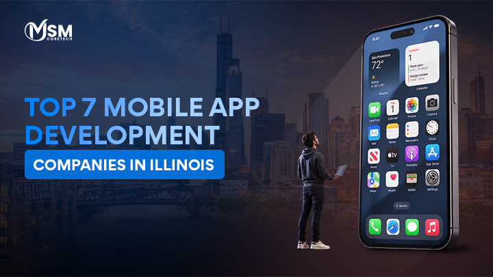 Top 7 Mobile App Development Companies in Illinois