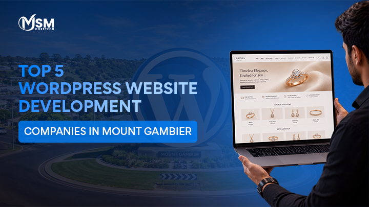 Top 5 WordPress Website Development Companies in Mount Gambier
