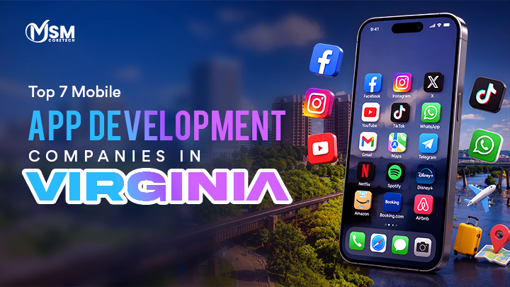 Top 7 Mobile App Development Companies in Virginia