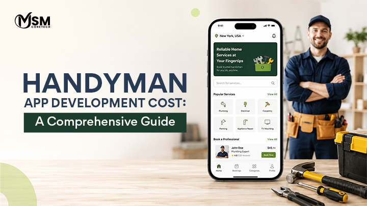 Handyman App Development Cost: A Comprehensive Guide