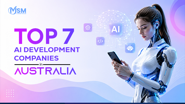 Top 7 AI Development Companies in Australia