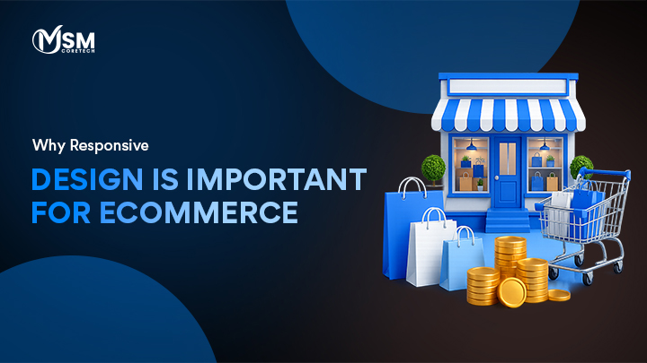 Why Responsive Design is Important for eCommerce?