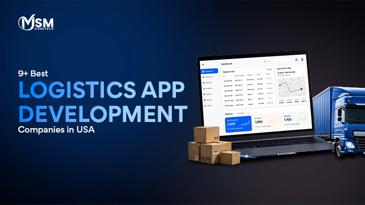 9+ Best Logistics App Development Companies in USA 