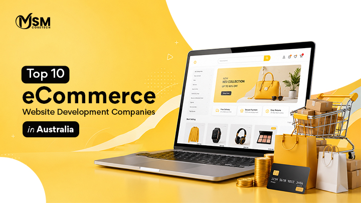 Top 10 Ecommerce Website Development Companies In Australia