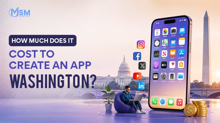 How Much Does It Cost To Create An App In Washington?