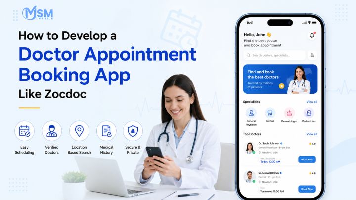 How to Develop a Doctor Appointment Booking App Like Zocdoc (Cost, Features &amp; Timeline)