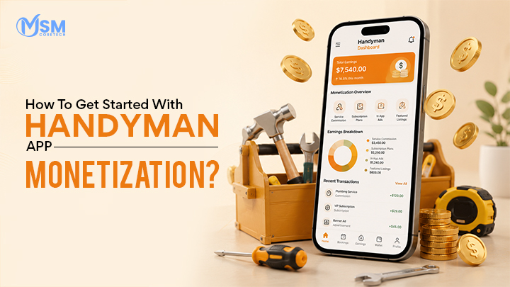 How To Get Started With Handyman App Monetization?
