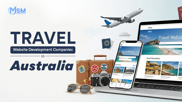 Top 7 Travel Website Development Companies in Australia