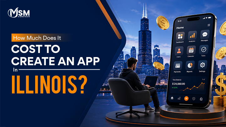 How Much Does It Cost To Create An App In Illinois? 