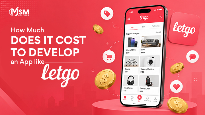 How Much Does it Cost to Develop an App like Letgo?