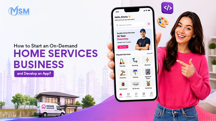 How to Start an On-Demand Home Services Business and Develop an App?
