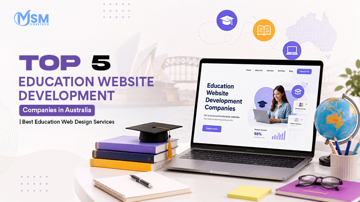 Top 5 Education Website Development Companies in Australia