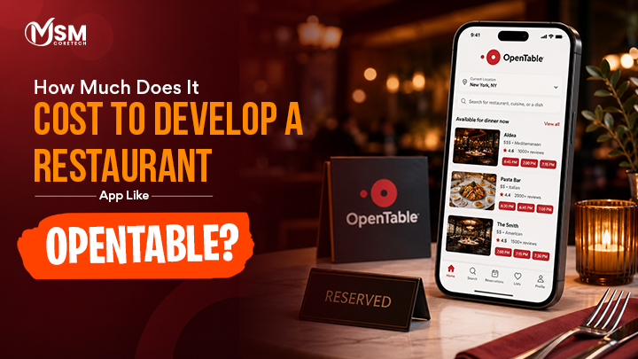 How Much Does It Cost To Develop A Restaurant App Like OpenTable?