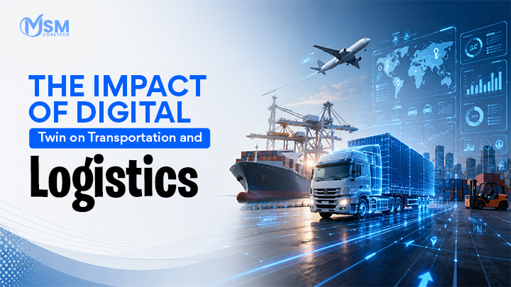 The Impact of Digital Twin on Transportation and Logistics