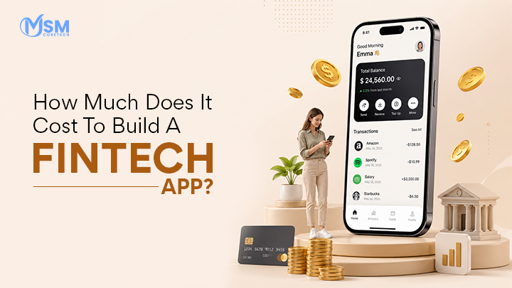 How Much Does It Cost To Build A Fintech App?
