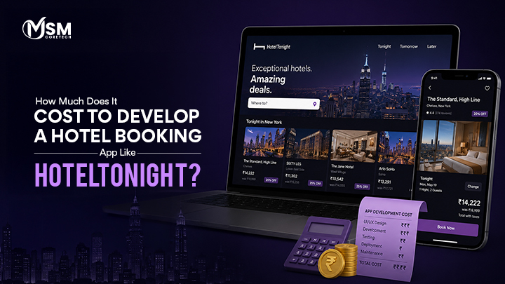 How Much Does It Cost To Develop A Hotel Booking App Like HotelTonight?