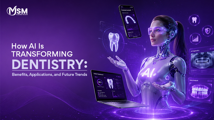 How AI Is Transforming Dentistry: Benefits, Applications, and Future Trends 