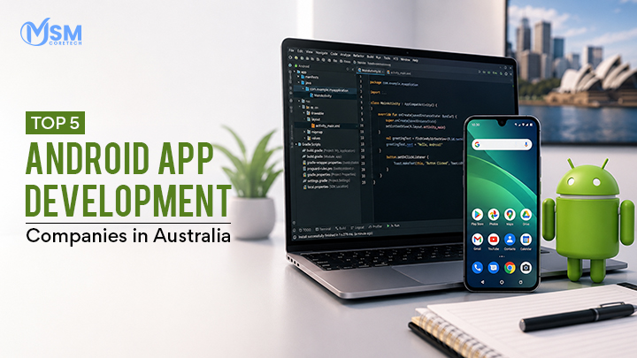 Android App Development Companies in Australia