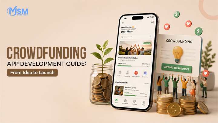 Crowdfunding App Development Guide: From Idea to Launch